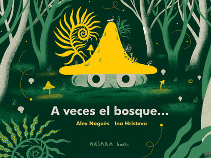 A Veces El Bosque...