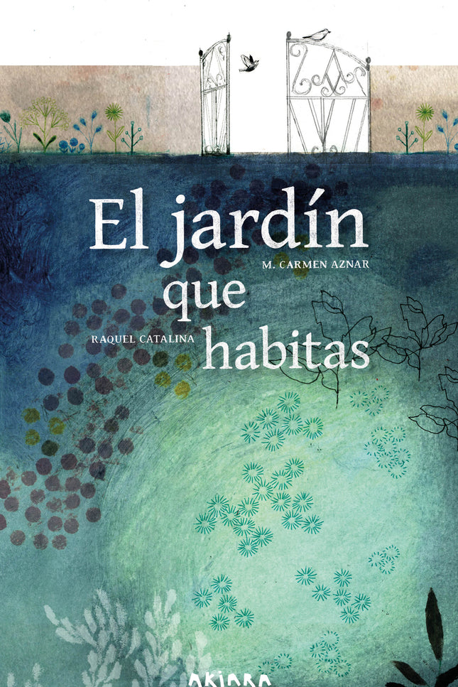 El Jardín Que Habitas