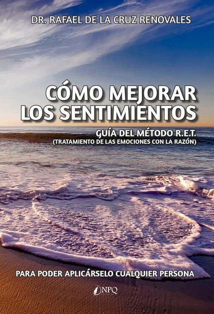 COMO MEJORAR LOS SENTIMIENTOS - Rafael de la Cruz Renovales - Tapa blanda