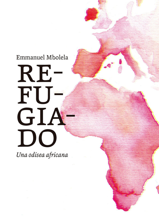 REFUGIADO - Emmanuel Mbolela - Tapa blanda