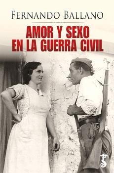 Amor Y Sexo En La Guerra Civil
