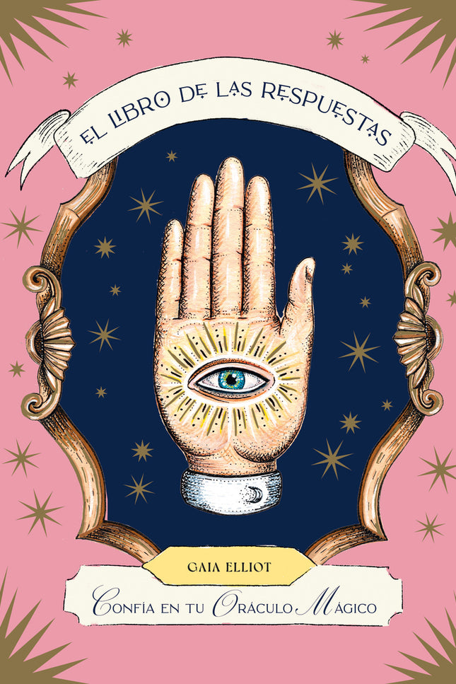 El Libro De Las Respuestas Confía En Tu Oráculo Mágico