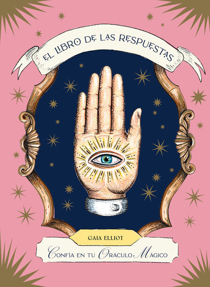 El Libro De Las Respuestas Confía En Tu Oráculo Mágico