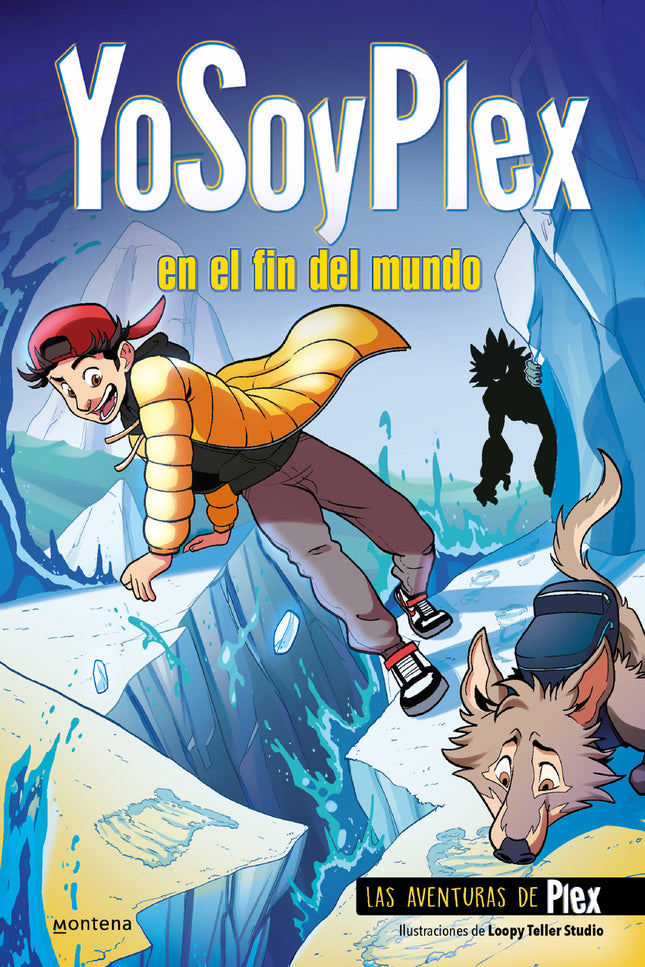 Yosoyplex En El Fin Del Mundo (las Aventuras De Plex 2)