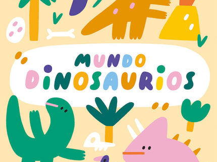 Mundo dinosaurios - Mia Cassany - Tapa dura