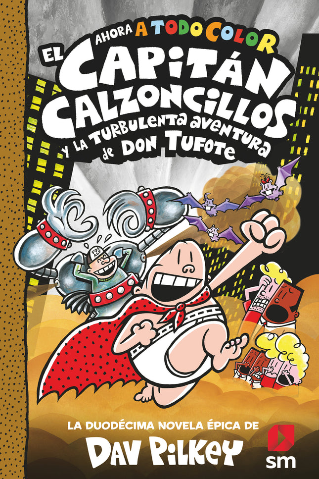 El Capitán Calzoncillos Y La Turbulenta Aventura De Don Tufote