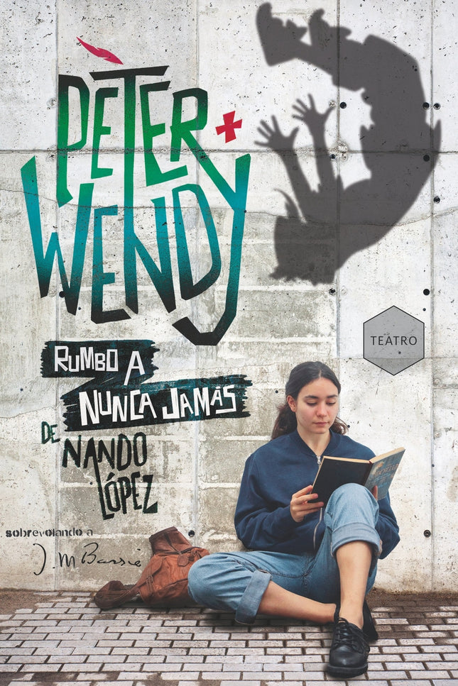 Peter Y Wendy Rumbo A Nunca Jamás