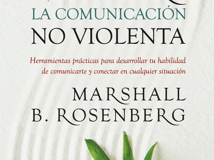Vivir La Comunicación No Violenta