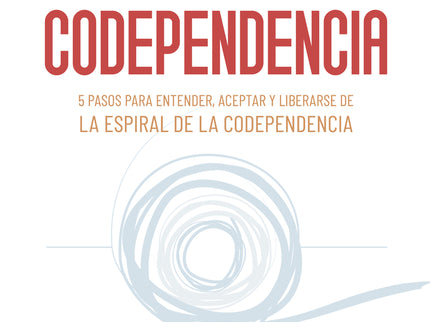 Superar La Codependencia
