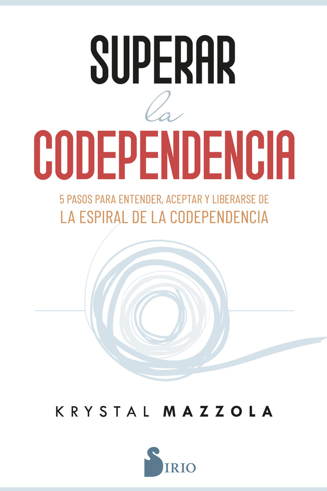 Superar La Codependencia
