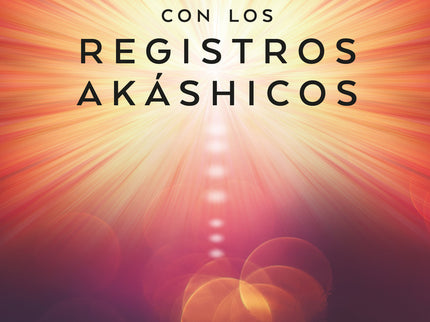 La Línea: Cómo Conectar Con Los Registros Akashicos