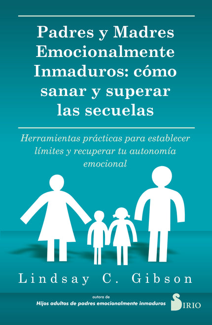 Padres Y Madres Emocionalmente Inmaduros