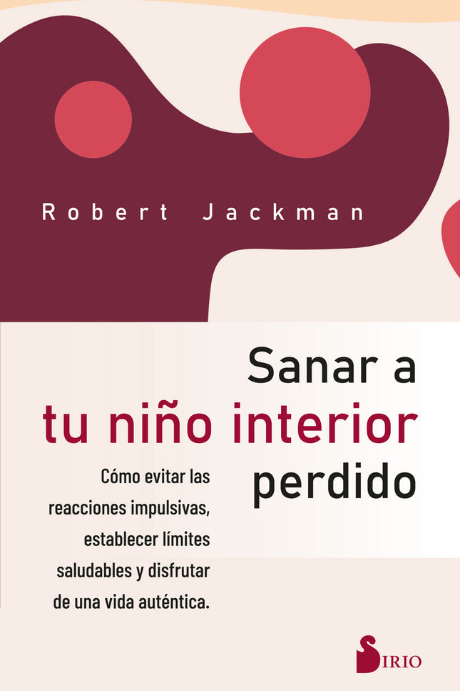 Sanar A Tu Niño Interior Perdido