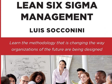 Lean Six Sigma Management. Certification Manual