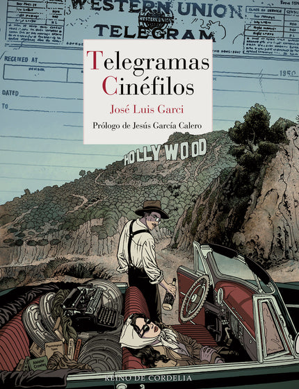 TELEGRAMAS CINEFILOS - José Luis Garci - TAPA DURA