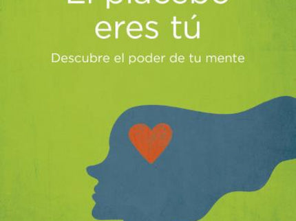 El Placebo Eres Tú