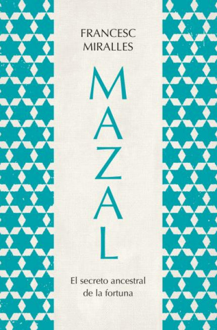 Mazal.el Secreto Ancestral De La Fortuna