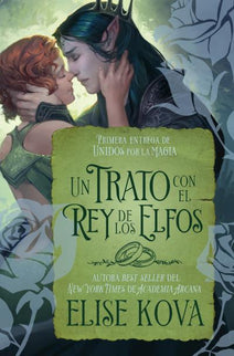 UN TRATO CON EL REY DE LOS ELFOS - Elise Kova - Tapa blanda
