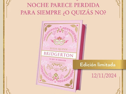 Te Doy Mi Corazon (bridgerton 3) -edición Coleccionista