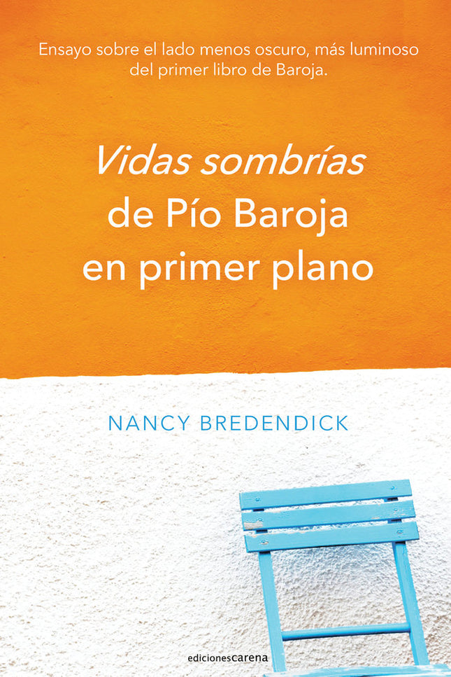 VIDAS SOMBRIAS DE PIO BAROJA EN PRIMER PLANO - Nancy Bredendick - Tapa blanda