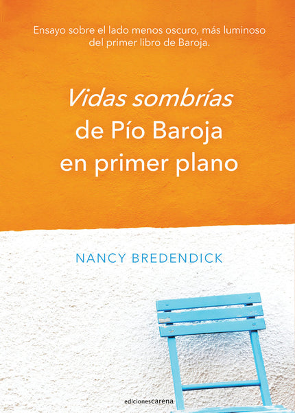 VIDAS SOMBRIAS DE PIO BAROJA EN PRIMER PLANO - Nancy Bredendick - Tapa blanda
