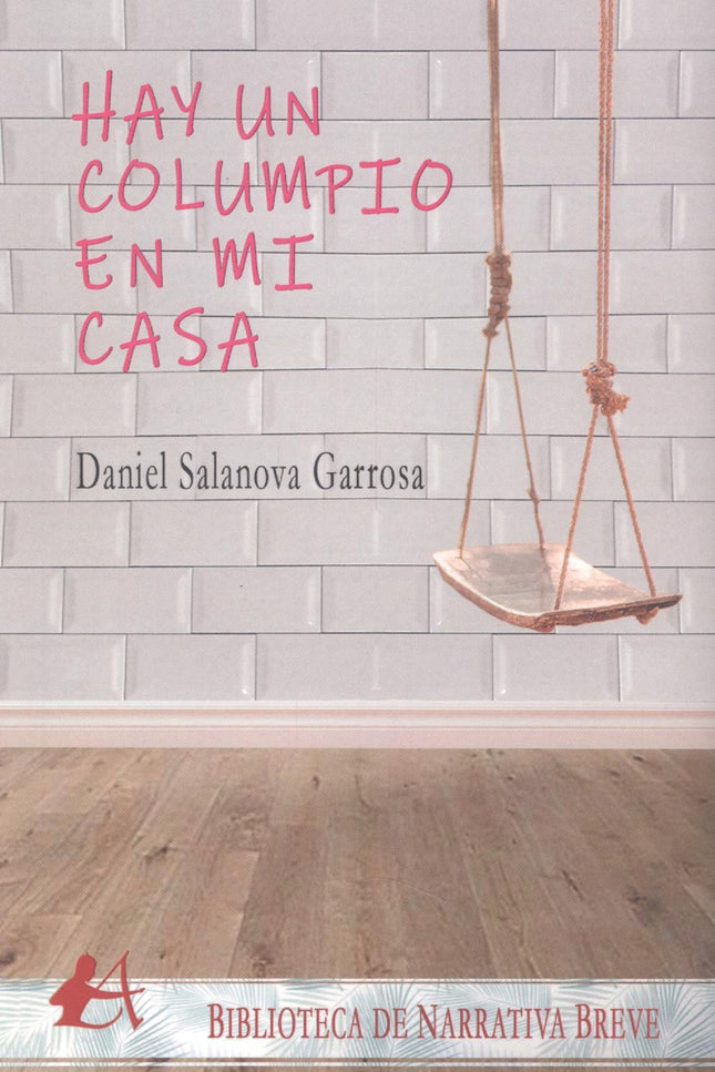 Hay Un Columpio En Mi Casa