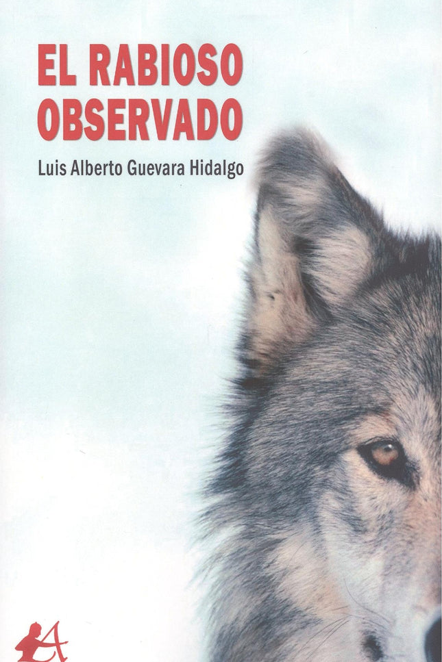 El Rabioso Observado