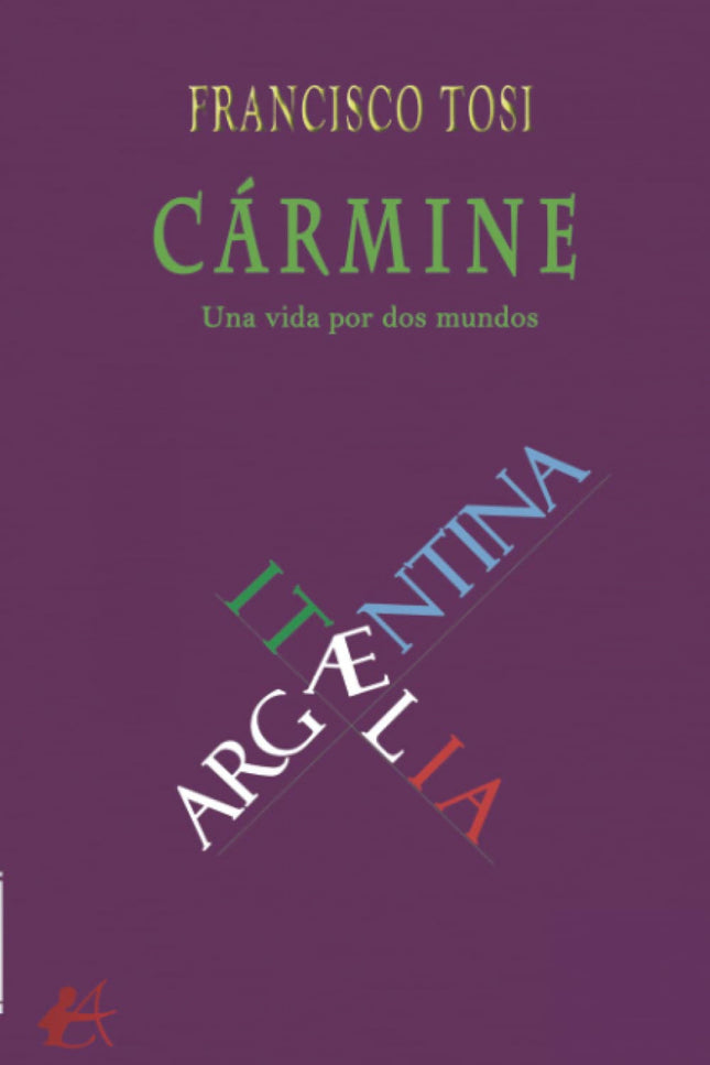 Carmine:una Vida Por Dos Mundos