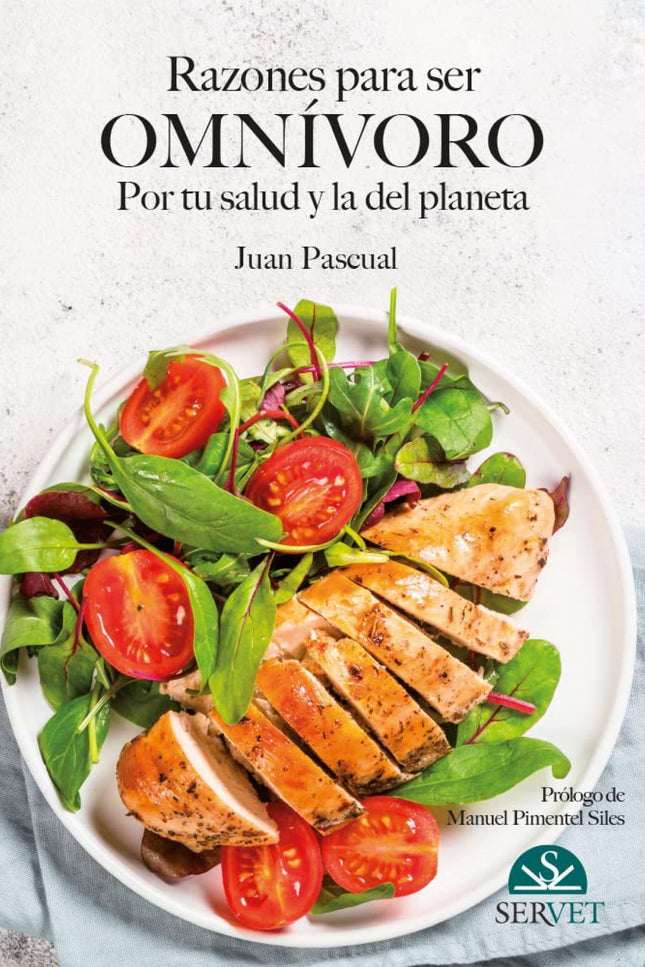 Razones Para Ser Omnívoro. Por Tu Salud Y La Del Planeta