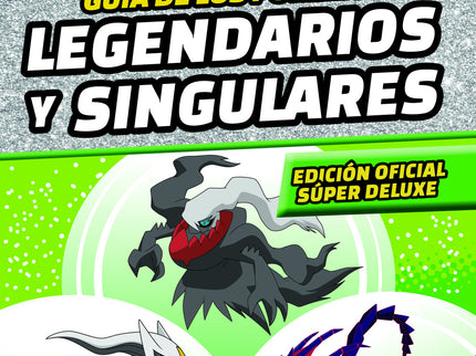 Guía De Los Pokémon Legendarios Y Singulares: Edición Oficial Súper Deluxe (colección Pokémon)