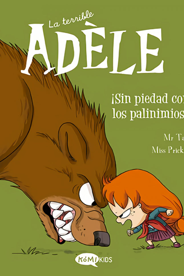 La Terrible Adèle Vol.7 ¡sin Piedad Con Los Pavinimios!