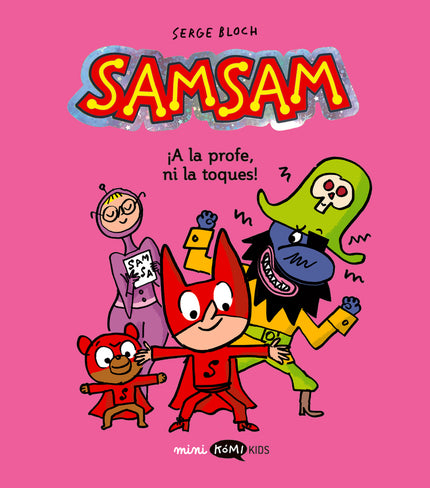 Samsam 3. ¡a La Profe, Ni La Toques!