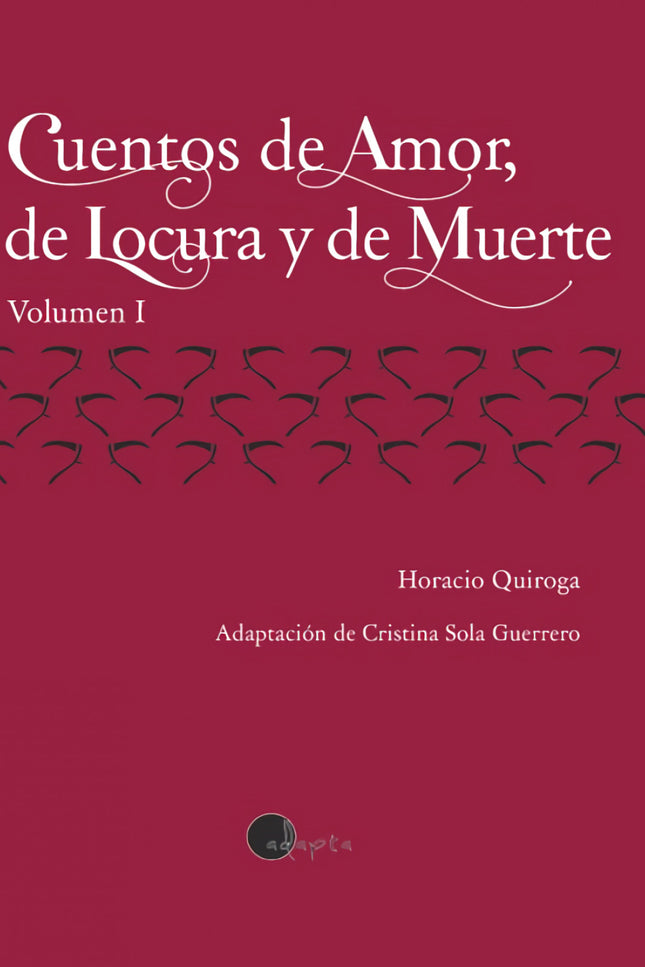 Cuentos De Amor, De Locura Y De Muerte