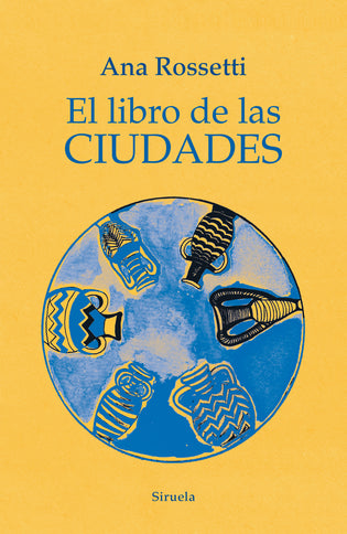 El libro de las ciudades - Ana Rossetti - RUSTICA