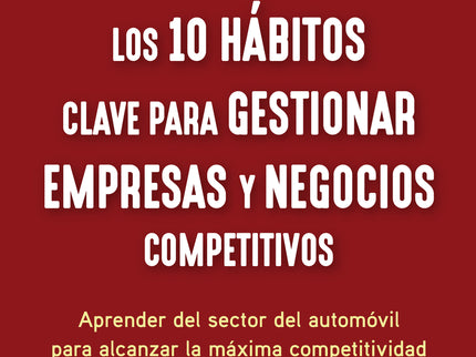 Los 10 Hábitos Clave Para Gestionar Empresas Y Negocios Competitivos