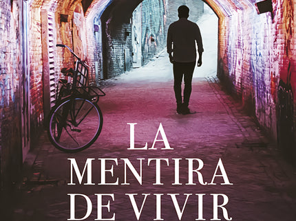 La Mentira De Vivir