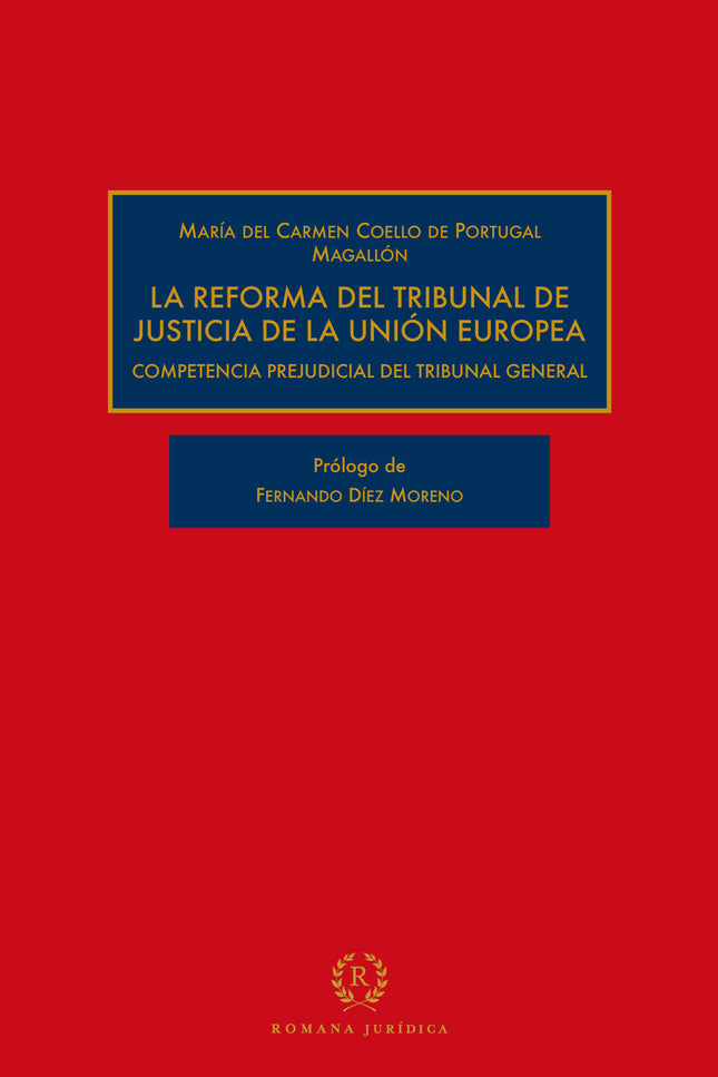 La Reforma Del Tribunal De Justicia De La Unión Europea