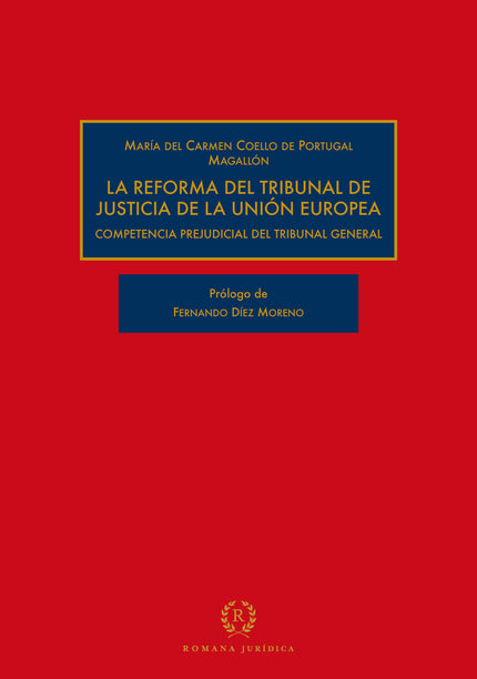 La Reforma Del Tribunal De Justicia De La Unión Europea