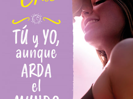 Tú Y Yo Aunque Arda El Mundo