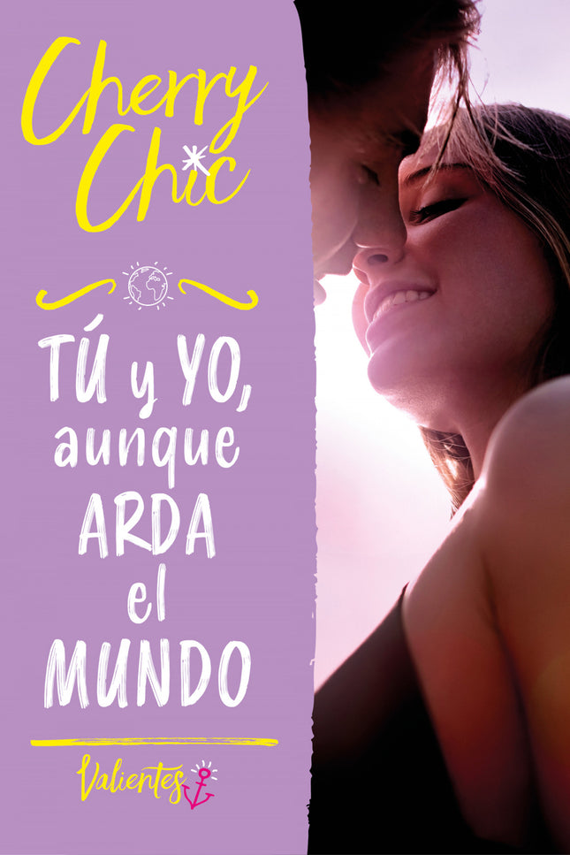 Tú Y Yo Aunque Arda El Mundo