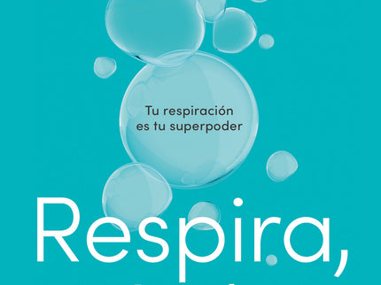 Respira, Aquí Y Ahora