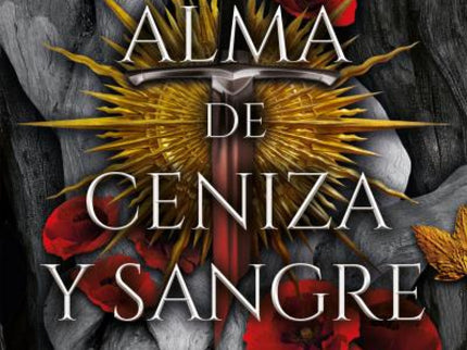 Un Alma De Ceniza Y Sangre