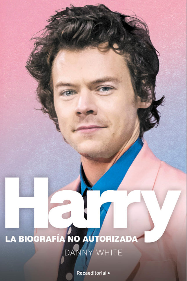 HARRY:LA BIOGRAFIA NO OFICIAL DE HARRY - Danny White - Tapa blanda