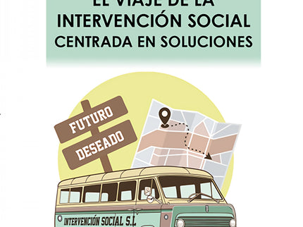 El Viaje De La Intervencion Social Centrada En Soluciones