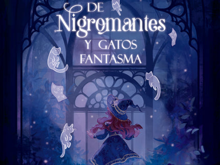 De Nigromantes Y Gatos Fantasma