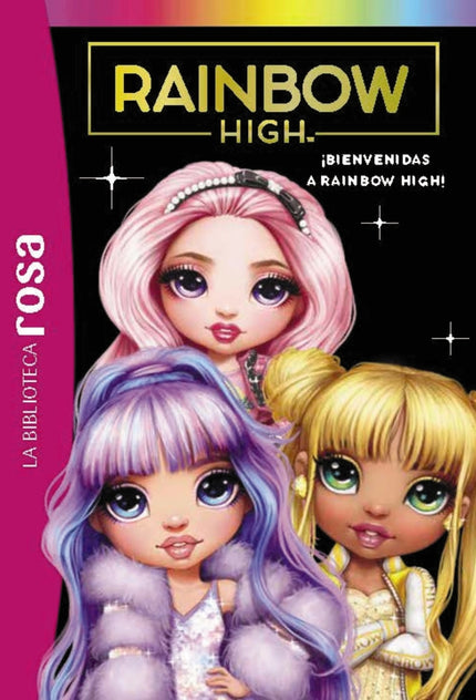 Biblioteca Rosa. Rainbow High, 1.á¡bienvenidas A Rainbow High!