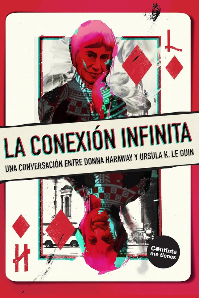 LA CONEXION INFINITA - Donna Haraway - RUSTICA