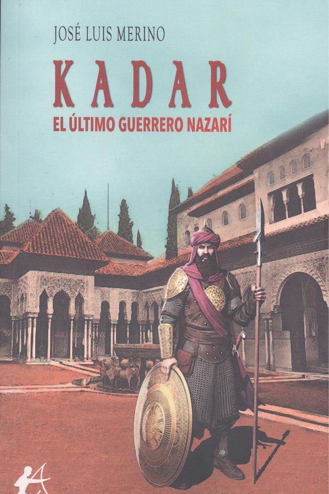 Kadar, El último Guerrero Nazarí
