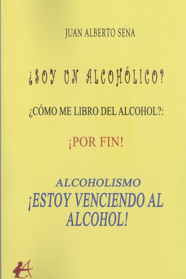 Alcoholismo. ¡estoy Venciendo Al Alcohol!