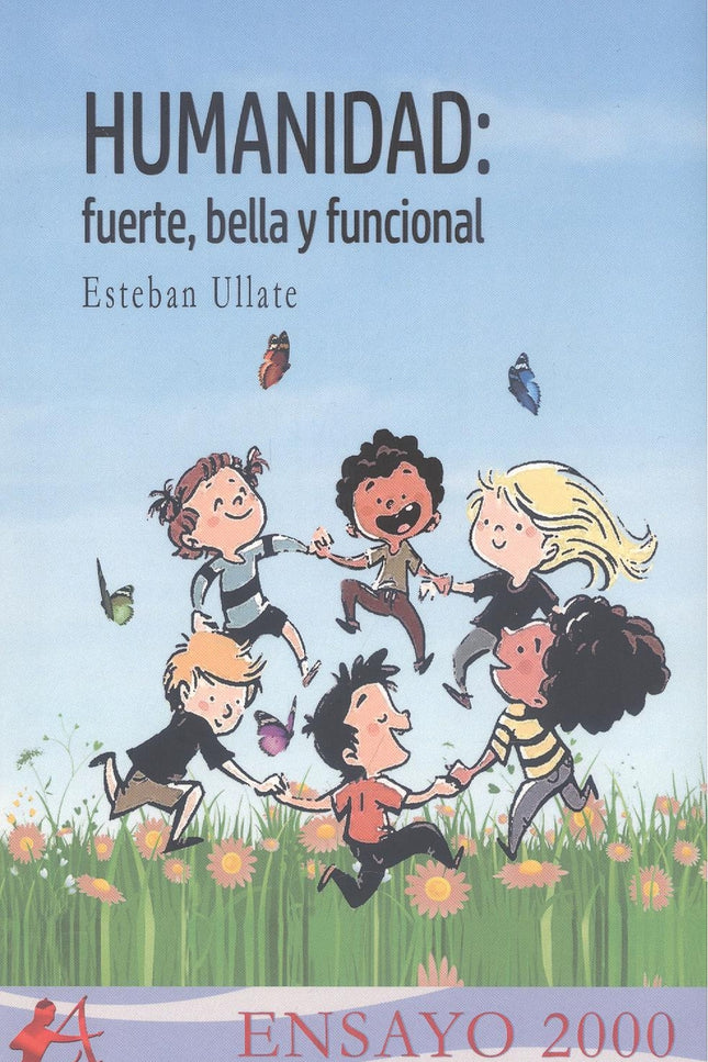 Humanidad: Fuerte, Bella Y Funcional